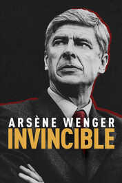 FR - ArsÃ¨ne Wenger: Invincible  (2021)