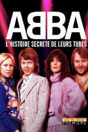 FR - ABBA - L'Histoire SecreÌte de ses Tubes (2021)