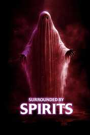 EN - Surrounded by Spirits (2024)