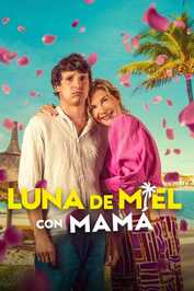 ES - Luna de miel con mamá (LQ) (2025)