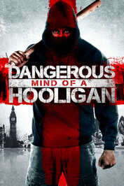 EN - Dangerous Mind of a Hooligan (2014)